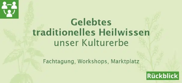 Gelebtes traditionelles Heilwissen